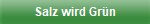 Salz wird Gr�n